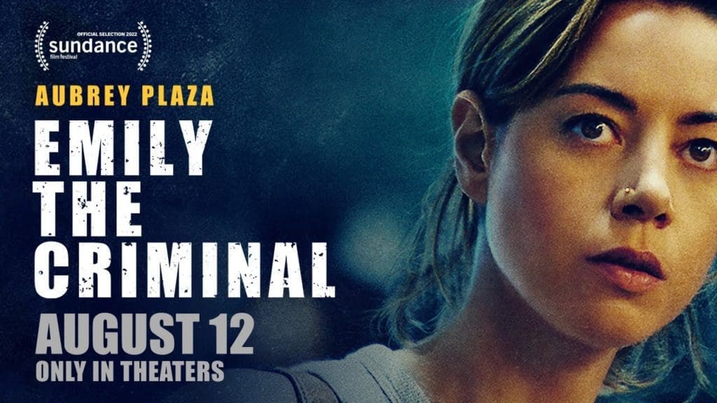 Emily the Criminal (what to watch in August 2022)